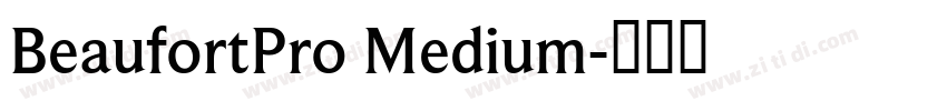 BeaufortPro Medium字体转换